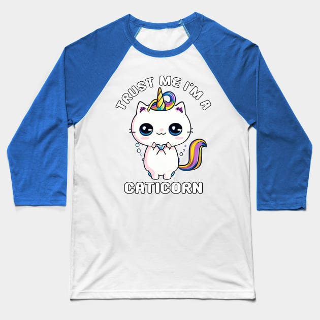 Kawaii Trust me I'm a Caticorn Unicorn Cat Kittycorn Baseball T-Shirt by Splash Graphics